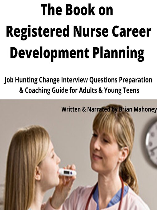 Title details for The Book on Registered Nurse Career Development Planning by Brian Mahoney - Available